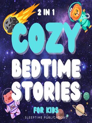 cover image of Cozy Bedtime Stories for Kids 2 in 1